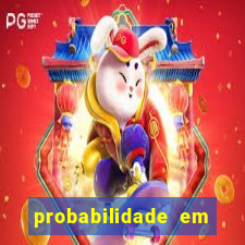 probabilidade em jogos de azar